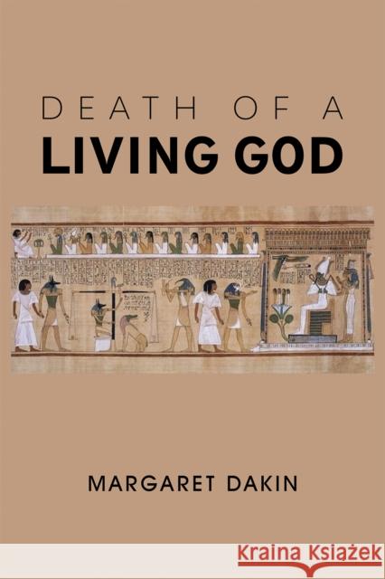 Death of a Living God Margaret Dakin 9781035817009