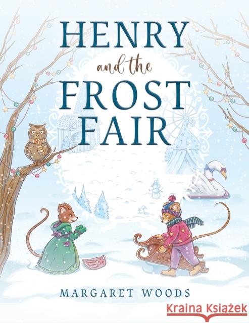 Henry and the Frost Fair Margaret Woods 9781035818372