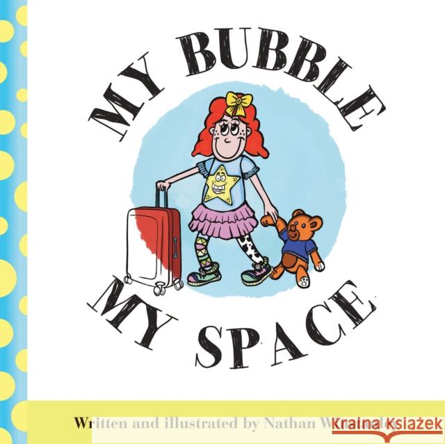 My Bubble My Space Nathan Winstanley 9781035818921 Austin Macauley Publishers