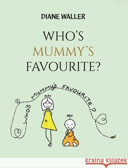 Who's Mummy's Favourite? Diane Waller 9781035819508