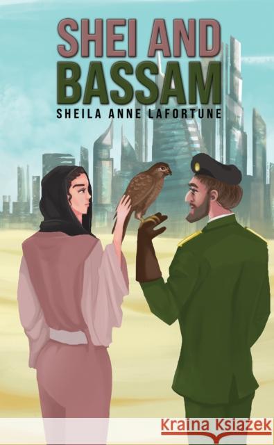 Shei and Bassam Sheila Anne Lafortune 9781035822195 Austin Macauley Publishers