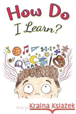 How Do I Learn? Maighread Greene 9781035823888