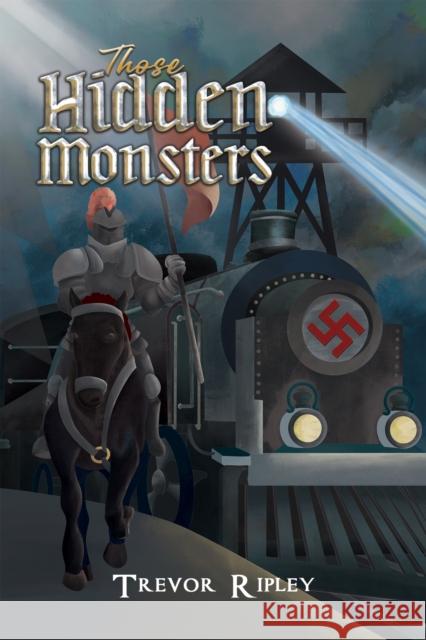 Those Hidden Monsters Trevor Ripley 9781035824519 Austin Macauley Publishers