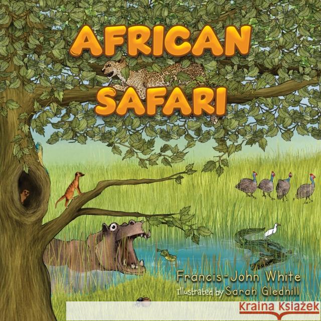 African Safari Francis-John White 9781035824557