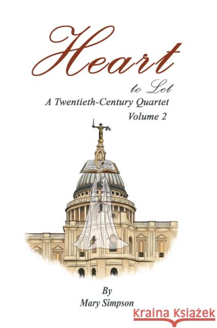 Heart to Let: A Twentieth-Century Quartet – Volume 2 Mary Simpson 9781035825066