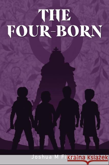 The Four-Born Joshua M Fitton 9781035825585