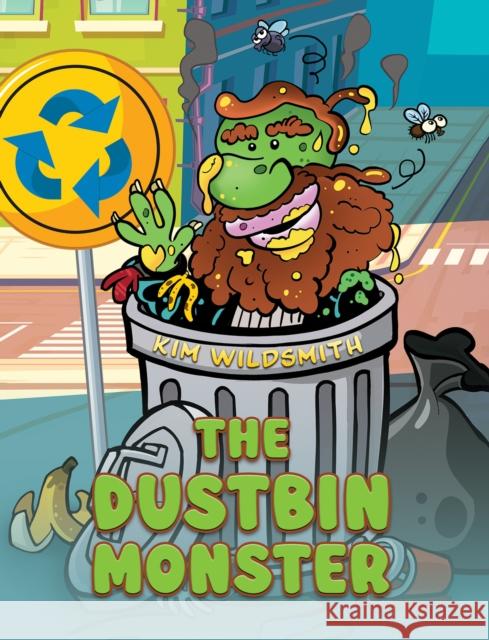 The Dustbin Monster Kim Wildsmith 9781035826858 Austin Macauley Publishers