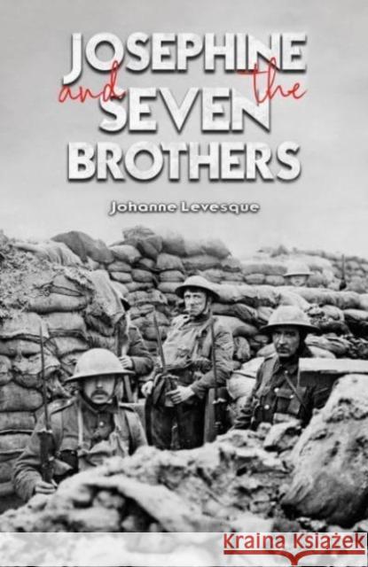 Josephine and The Seven Brothers Johanne Levesque 9781035829538