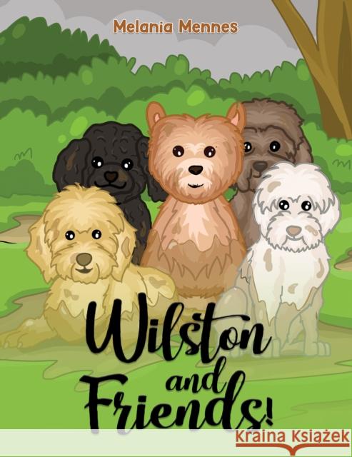 Wilston and Friends! Melania Mennes 9781035829637