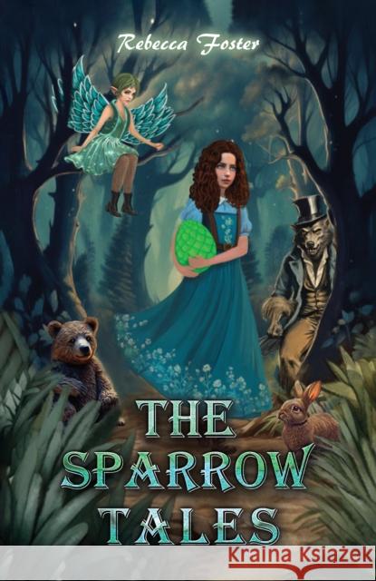 The Sparrow Tales Rebecca Foster 9781035829811
