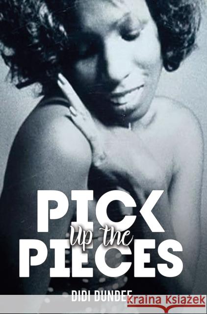 Pick Up the Pieces Didi Dundee 9781035832842