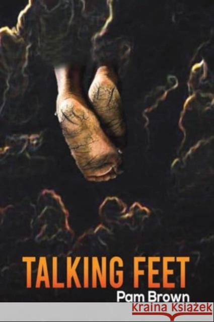 Talking Feet Pam Brown 9781035833054 Austin Macauley Publishers