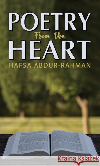 Poetry from the Heart Hafsa Abdur-Rahman 9781035833924
