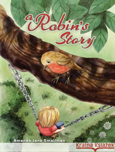 A Robin's Story Amanda Jane Smallman 9781035835027