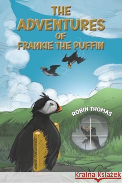 The Adventures of Frankie The Puffin Robin Thomas 9781035836604