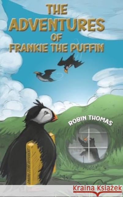 The Adventures of Frankie The Puffin Robin Thomas 9781035836611