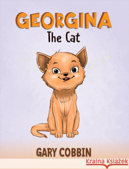 Georgina the Cat Gary Cobbin 9781035838646 Austin Macauley Publishers