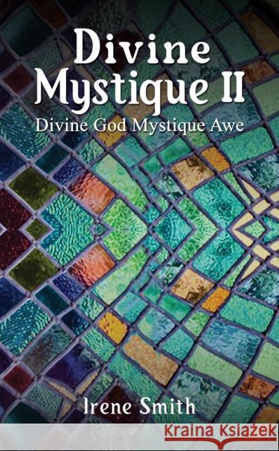 Divine Mystique II: Divine God Mystique Awe Irene Smith 9781035839384