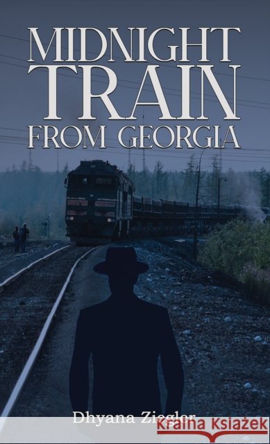 Midnight Train From Georgia Dhyana Ziegler 9781035840168