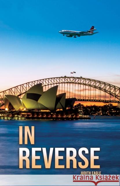 In Reverse Judith Eagle 9781035840397 Austin Macauley Publishers