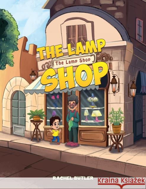The Lamp Shop Rachel Butler 9781035840472 Austin Macauley Publishers