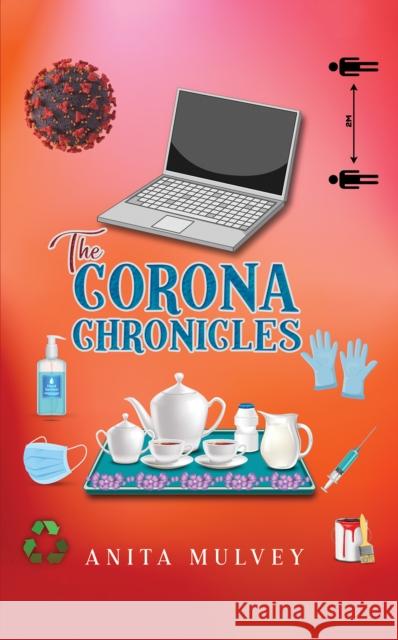 The Corona Chronicles Anita Mulvey 9781035843190