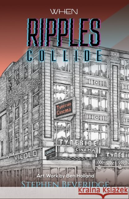 When Ripples Collide Stephen Beveridge 9781035843510