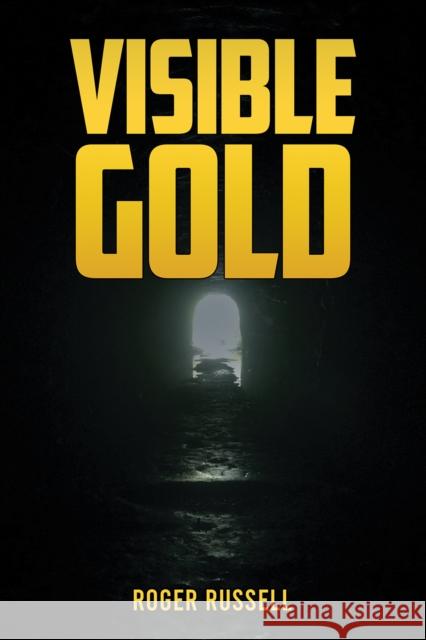 Visible Gold Roger Russell 9781035844333 Austin Macauley