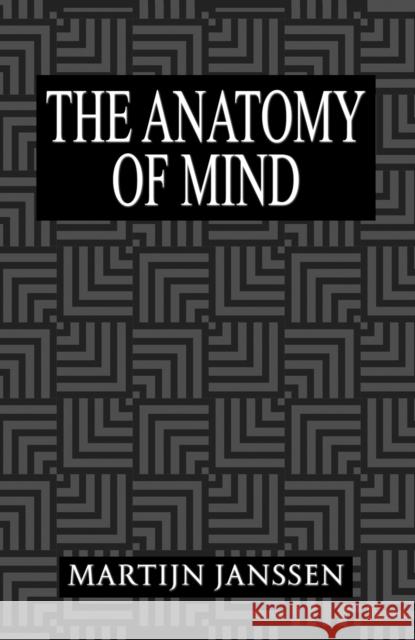 The Anatomy of Mind Martijn Janssen 9781035844999 Austin Macauley