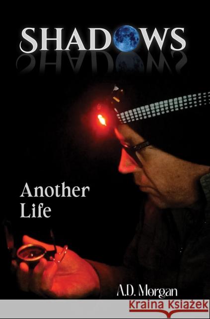 Shadows – Another Life A.D. Morgan 9781035845385 Austin Macauley