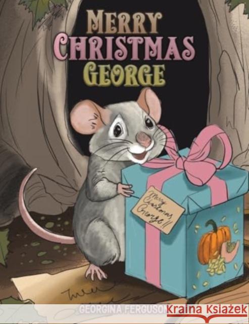 Merry Christmas George Georgina Ferguson 9781035846115 Austin Macauley Publishers