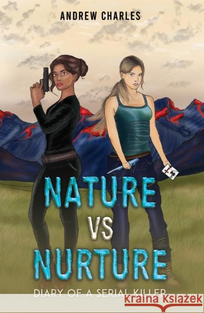 Nature vs Nurture: Diary of a Serial Killer Andrew Charles 9781035847204