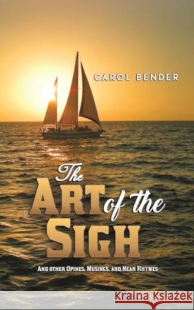 The Art of the Sigh Carol Bender 9781035849123