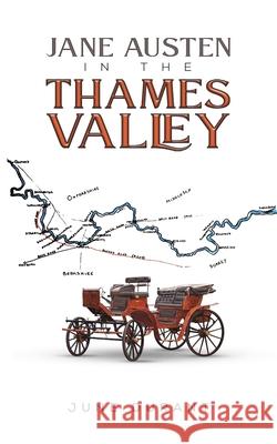 Jane Austen in the Thames Valley June Durant 9781035849291 Austin Macauley