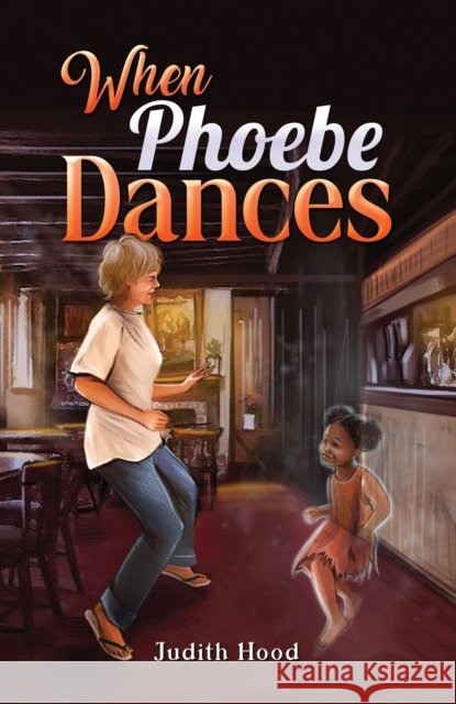 When Phoebe Dances Judith Hood 9781035851775