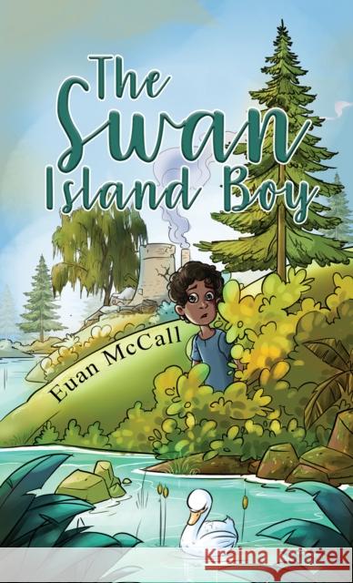The Swan Island Boy Euan McCall 9781035852017