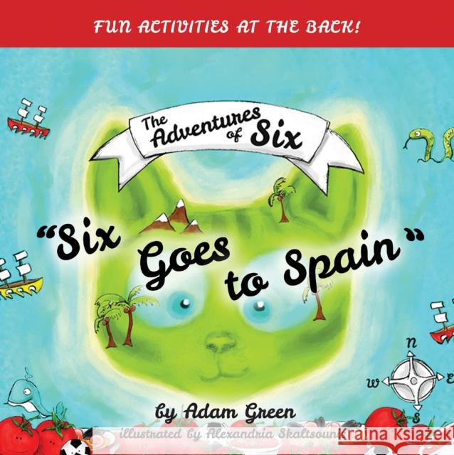 Six Goes to Spain Adam Green 9781035852666