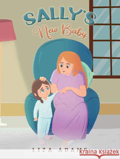 Sally's New Baby Liza Adams 9781035853298