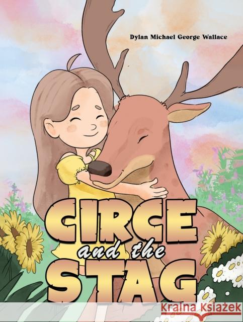 Circe and the Stag Dylan Michael George Wallace 9781035854868