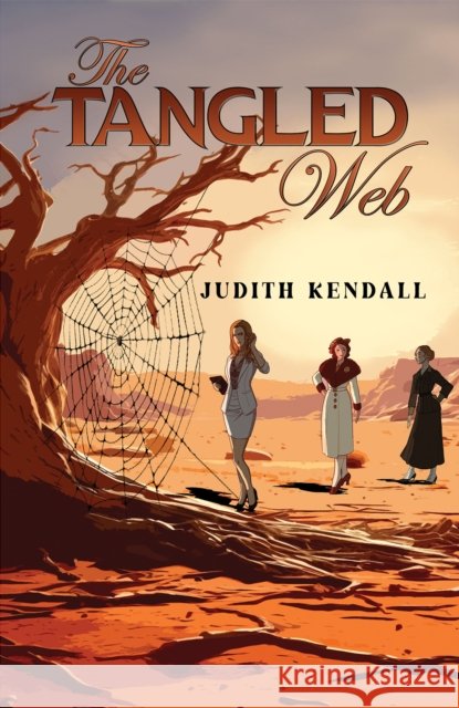 The Tangled Web Judith Kendall 9781035855025