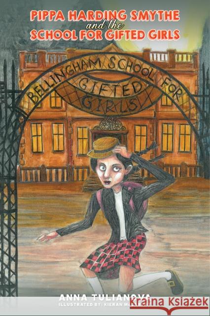 Pippa Harding Smythe and the School for Gifted Girls Anna Tulianova Kieran McCarthy 9781035855469