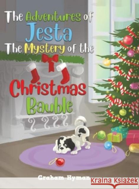 The Adventures of Jesta - The Mystery of the Christmas Bauble Graham Hyman 9781035855537