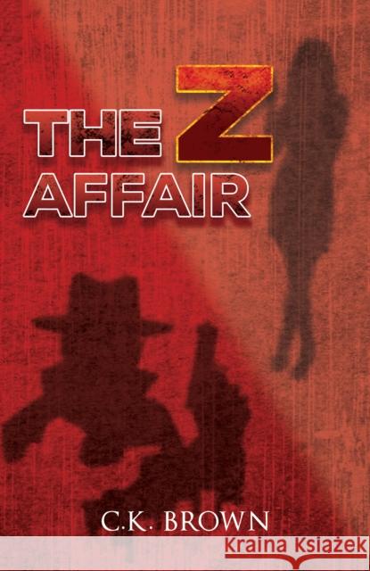 The Z Affair C K Brown 9781035855964 Austin Macauley