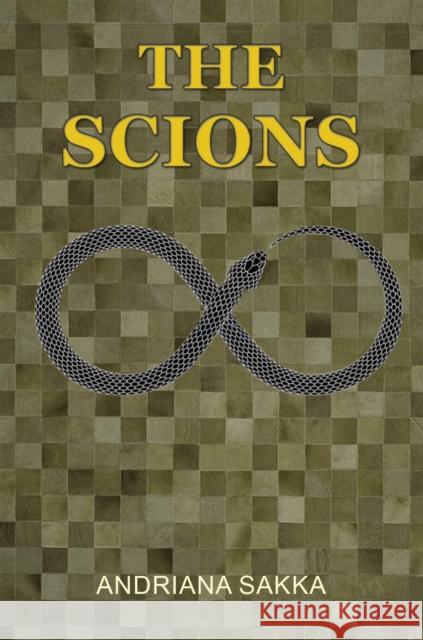 The Scions Andriana Sakka 9781035857944 Austin Macauley Publishers