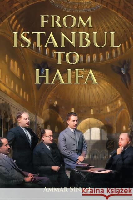 From Istanbul to Haifa Ammar Sinan 9781035858804