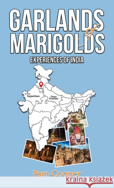 Garlands of Marigolds: Experiences of India Pam Cooper 9781035859085 Austin Macauley Publishers