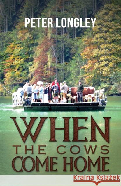 When the Cows Come Home Peter Longley 9781035859825