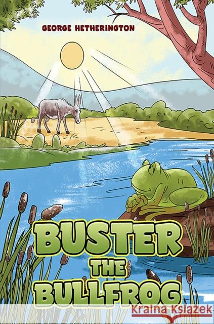 Buster the Bullfrog George Hetherington 9781035860661