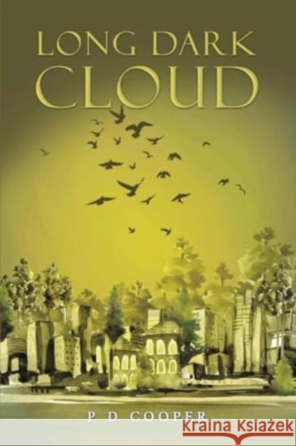 Long Dark Cloud P D Cooper 9781035861200 Austin Macauley Publishers