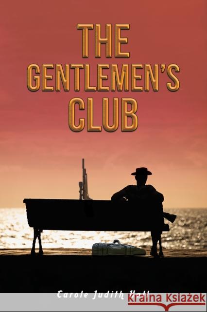 The Gentlemen’s Club Carole Judith Hall 9781035861248